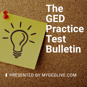 The GED Practice Test Bulletin - April 11, 2022